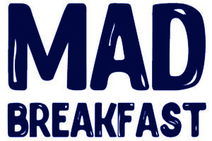 Mad Breakfast